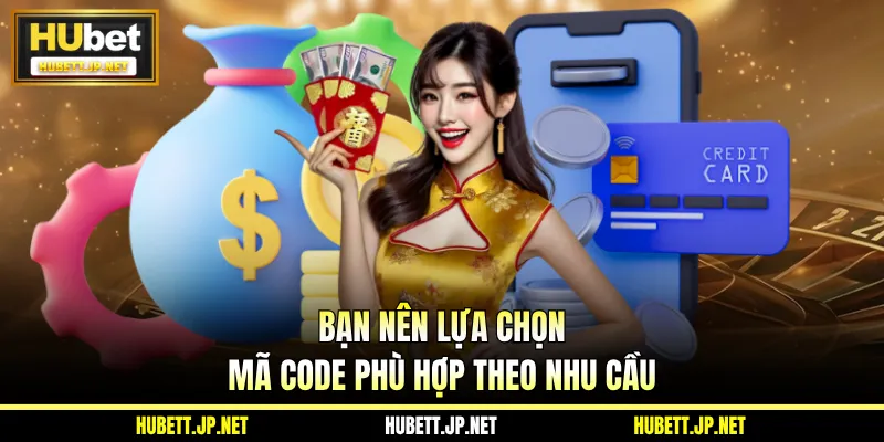 Bạn nên lựa chọn mã code phù hợp theo nhu cầu