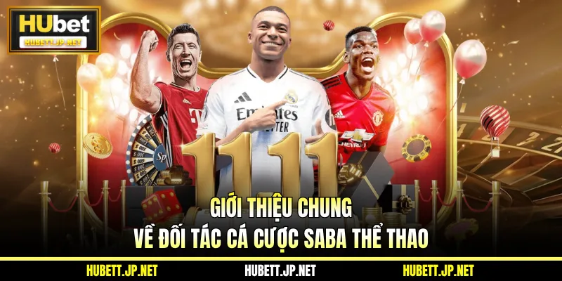 Giới thiệu chung về đối tác cá cược SABA thể thao
